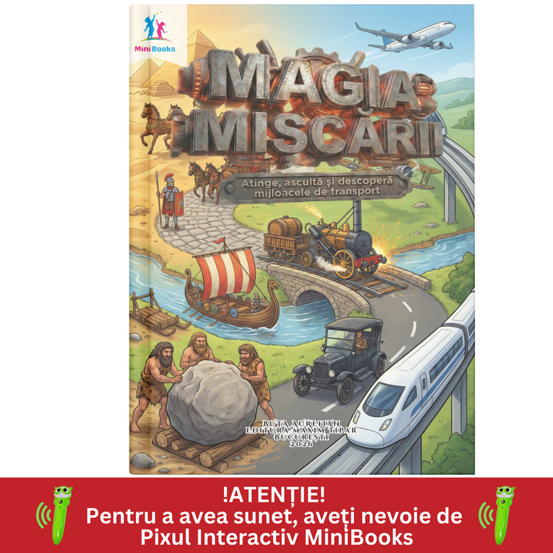 Magia Mișcării - Istoria Mijloacelor de Transport